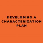 Developing a Characterization Plan
